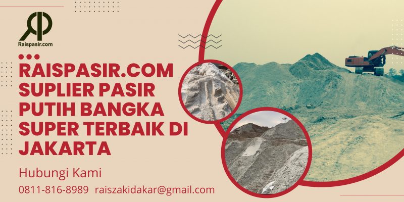Raispasir.com Suplier Pasir Putih Bangka Super Terbaik Di Jakarta