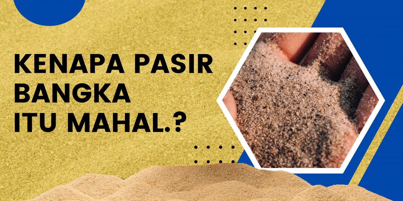 KENAPA PASIR BANGKA ITU MAHAL.?